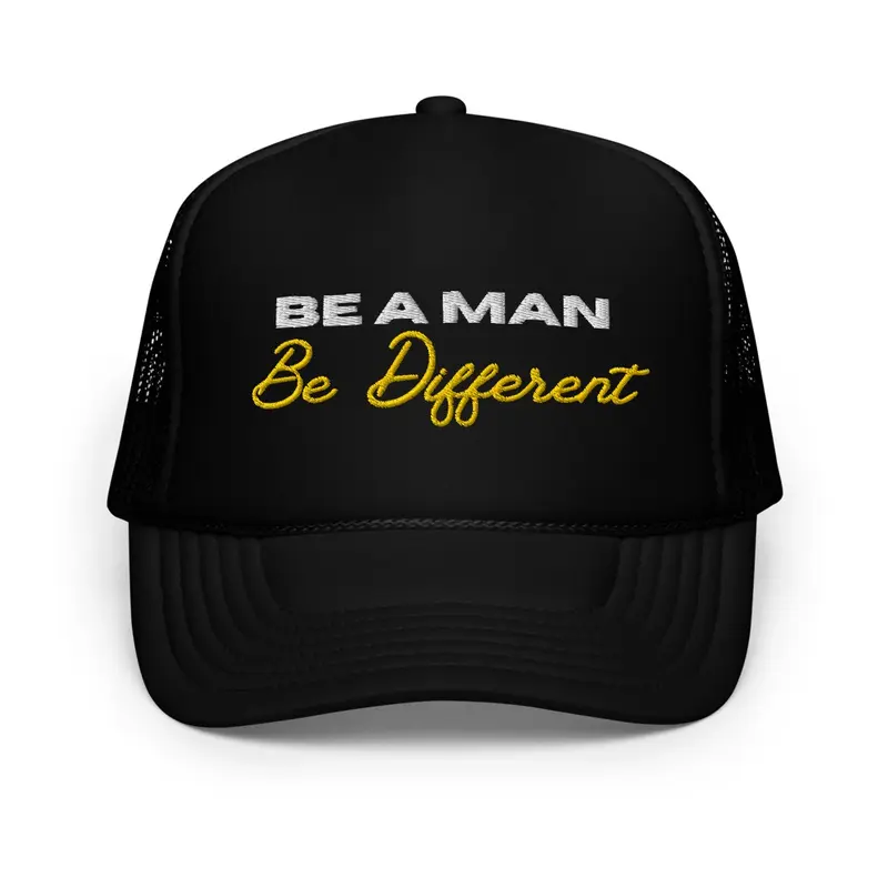 BE A MAN: Be Different hat